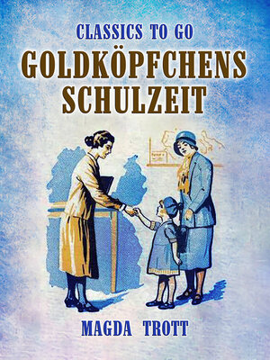 cover image of Goldköpfchens Schulzeit